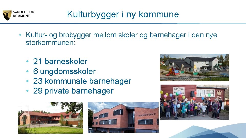 Kulturbygger i ny kommune • Kultur- og brobygger mellom skoler og barnehager i den