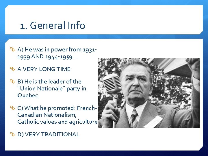 1. General Info A) He was in power from 1931 - 1939 AND 1944