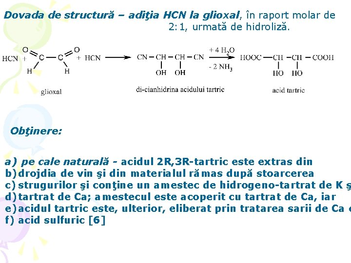 Dovada de structură – adiţia HCN la glioxal, în raport molar de 2: 1,