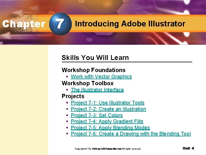 Chapter 7 Introducing Adobe Illustrator Skills You Will Learn Workshop Foundations § Work with