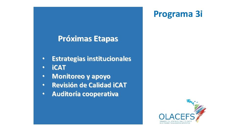 Programa 3 i • • • Próximas Etapas Estrategias institucionales i. CAT Monitoreo y