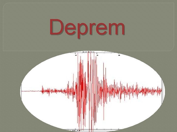 Deprem 