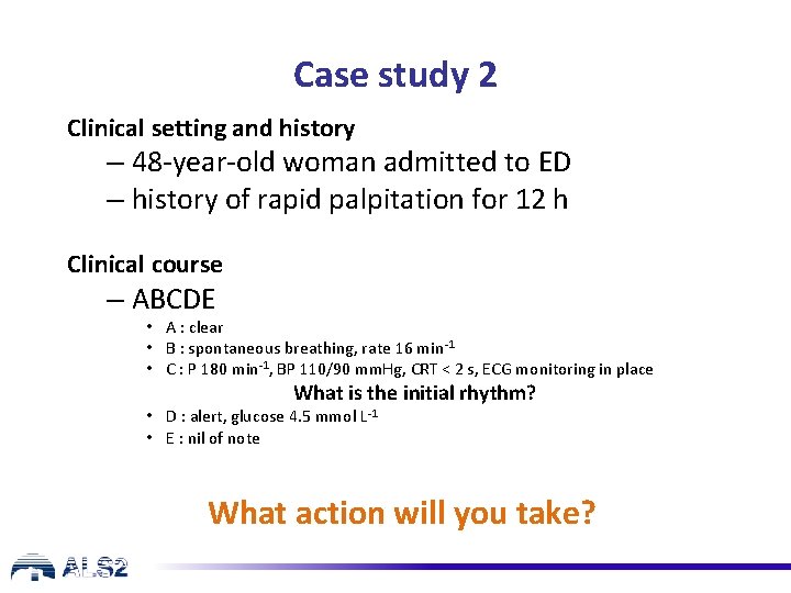Case study 2 Clinical setting and history – 48 -year-old woman admitted to ED Case study 2 Clinical setting and history – 48 -year-old woman admitted to ED