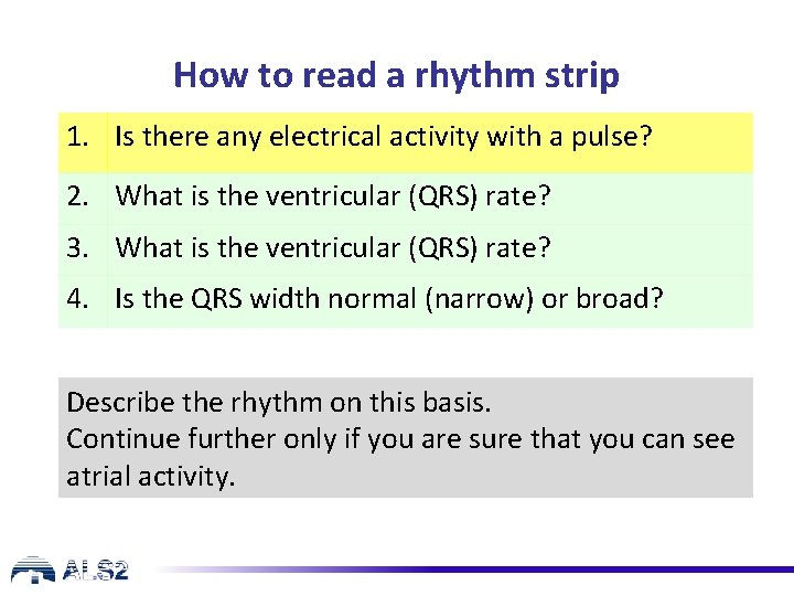 How to read a rhythm strip 1. Is there any electrical activity with a How to read a rhythm strip 1. Is there any electrical activity with a