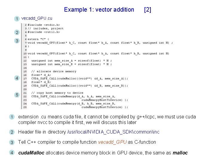 Example 1: vector addition [2] 1 vecadd_GPU. cu 2 3 4 5 1 extension.