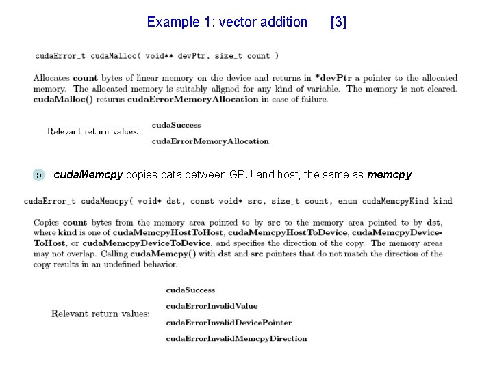 Example 1: vector addition 5 [3] cuda. Memcpy copies data between GPU and host,