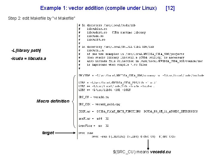 Example 1: vector addition (compile under Linux) [12] Step 2: edit Makefile by “vi