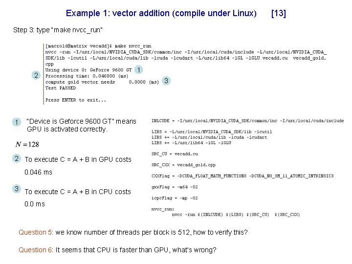 Example 1: vector addition (compile under Linux) Step 3: type “make nvcc_run” 2 1