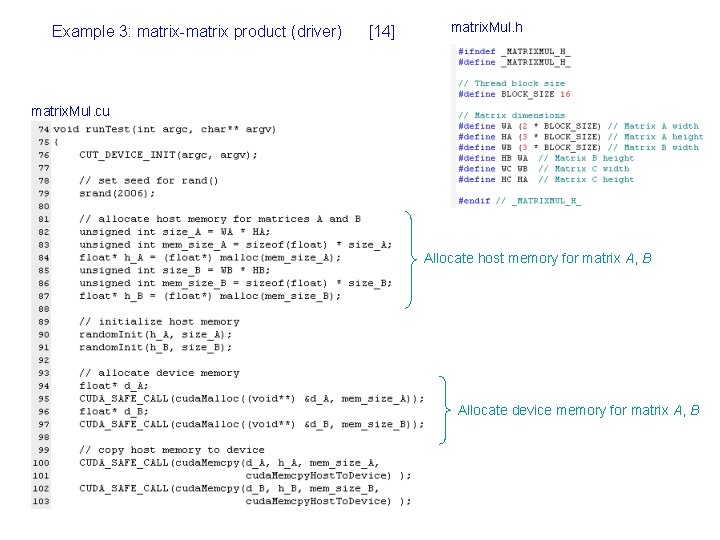 Example 3: matrix-matrix product (driver) [14] matrix. Mul. h matrix. Mul. cu Allocate host