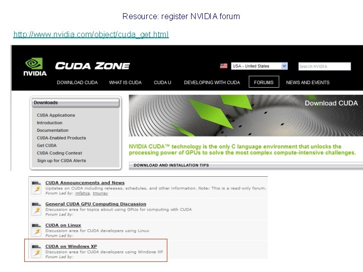 Resource: register NVIDIA forum http: //www. nvidia. com/object/cuda_get. html 