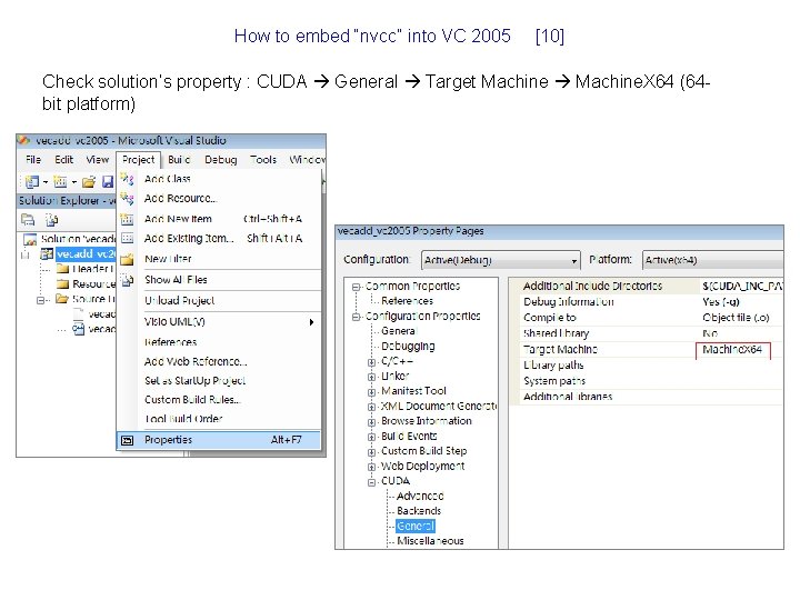 How to embed “nvcc” into VC 2005 [10] Check solution’s property : CUDA General