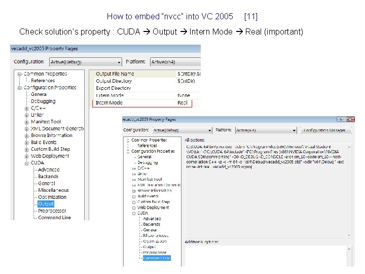 How to embed “nvcc” into VC 2005 [11] Check solution’s property : CUDA Output