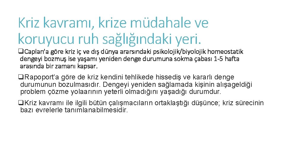 Kriz kavramı, krize müdahale ve koruyucu ruh sağlığındaki yeri. q. Caplan’a göre kriz iç Kriz kavramı, krize müdahale ve koruyucu ruh sağlığındaki yeri. q. Caplan’a göre kriz iç