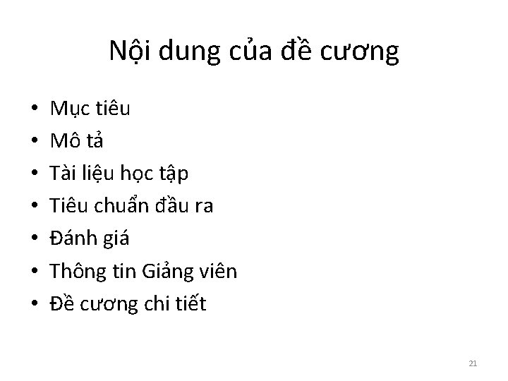 Nội dung của đề cương • • Mục tiêu Mô tả Tài liệu học