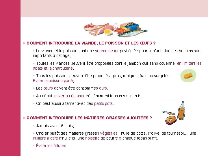 ►COMMENT INTRODUIRE LA VIANDE, LE POISSON ET LES ŒUFS ? § La viande et