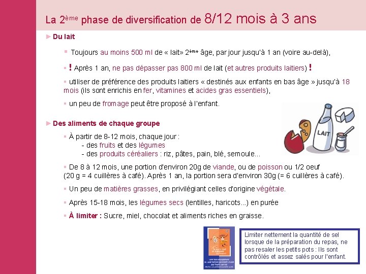 La 2ème phase de diversification de 8/12 mois à 3 ans ►Du lait §