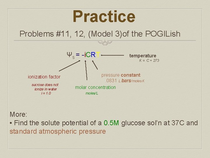 Practice Problems #11, 12, (Model 3)of the POGILish Ψs = -i. CRT ionization factor