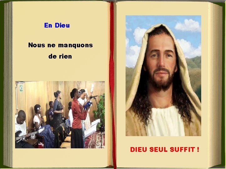 En Dieu . • . Nous ne manquons de rien DIEU SEUL SUFFIT !