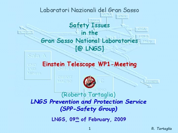 Laboratori Nazionali del Gran Sasso Safety Issues in the Gran Sasso National Laboratories [@