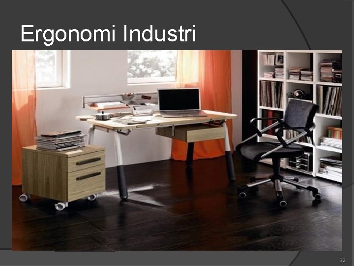 Ergonomi Industri 32 