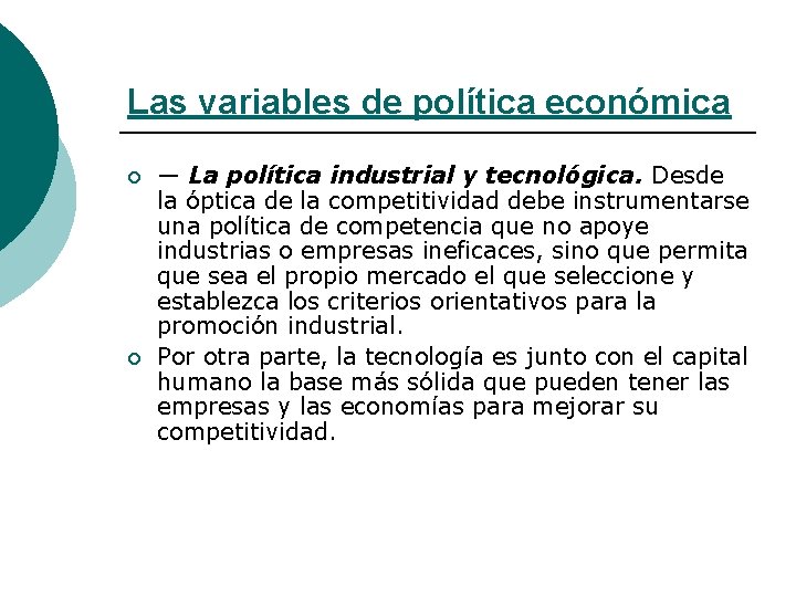 Las variables de política económica ¡ ¡ — La política industrial y tecnológica. Desde