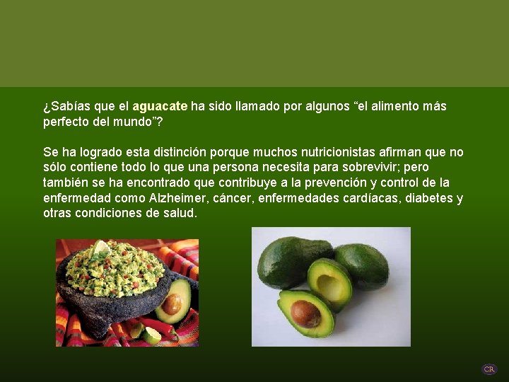 ¿Sabías que el aguacate ha sido llamado por algunos “el alimento más perfecto del