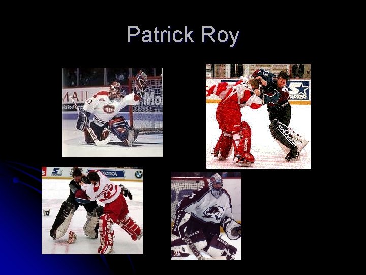 Patrick Roy 