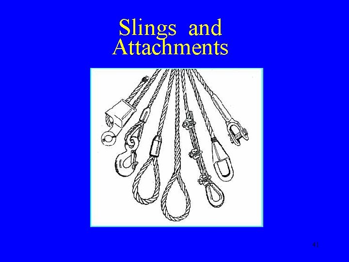 Slings and Attachments 41 