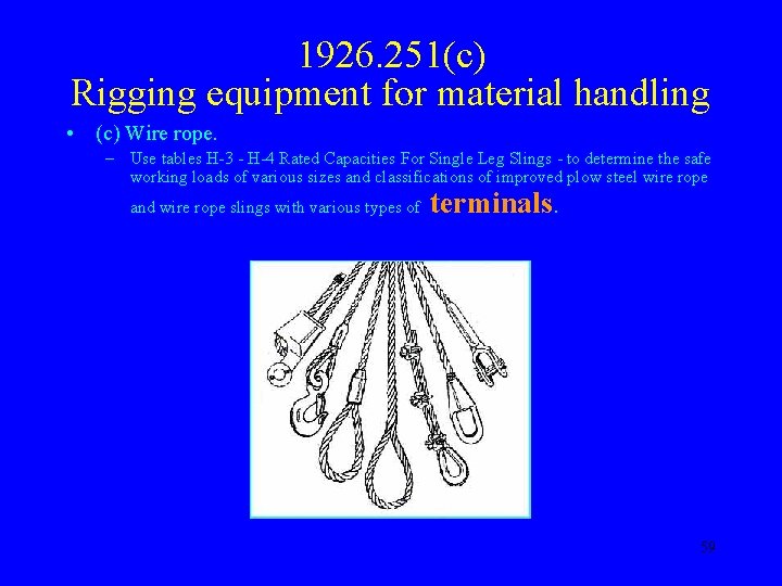 1926. 251(c) Rigging equipment for material handling • (c) Wire rope. – Use tables