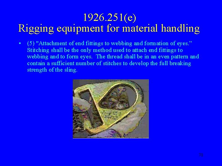 1926. 251(e) Rigging equipment for material handling • (5) "Attachment of end fittings to