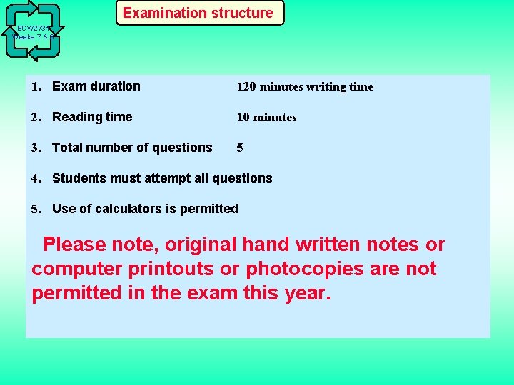 Examination structure ECW 2731 Weeks 7 & 8 1. Exam duration 120 minutes writing