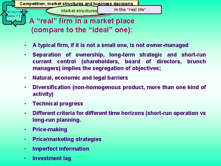 Competition, market structures and business decisions In the “real life” Market structures ECW 2731