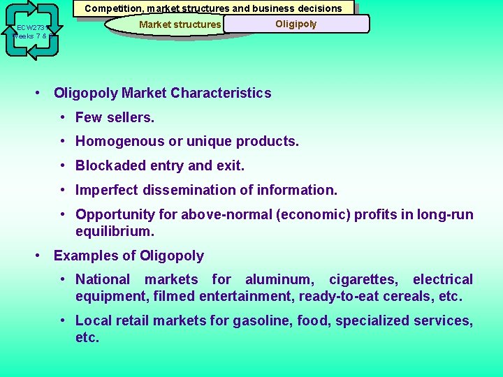 Competition, market structures and business decisions ECW 2731 Weeks 7 & 8 Market structures