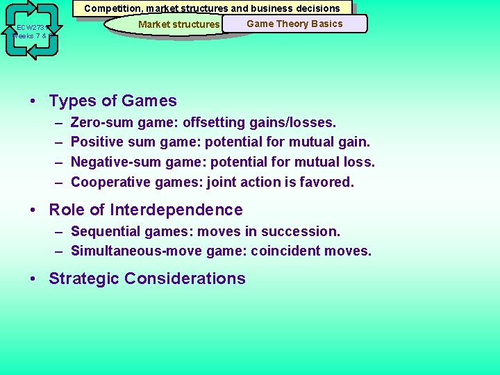 Competition, market structures and business decisions Market structures ECW 2731 Weeks 7 & 8