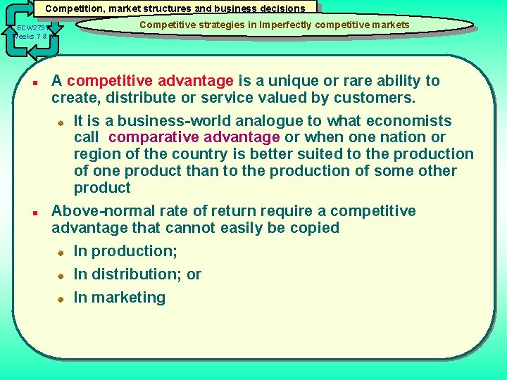 Competition, market structures and business decisions ECW 2731 Weeks 7 & 8 n n