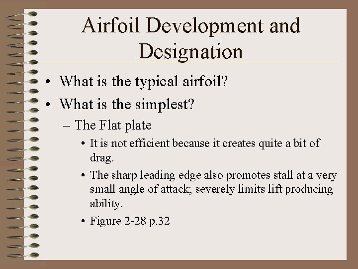 Airfoil Development and Designation • What is the typical airfoil? • What is the Airfoil Development and Designation • What is the typical airfoil? • What is the