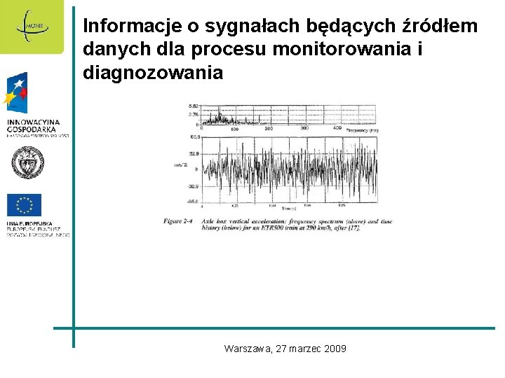 Informacje o sygnałach będących źródłem danych dla procesu monitorowania i diagnozowania Warszawa, 27 marzec