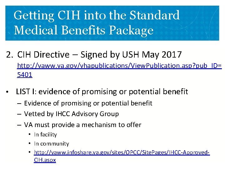 Getting CIH into the Standard Medical Benefits Package 2. CIH Directive – Signed by