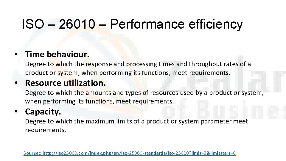 ISO – 26010 – Performance efficiency • Time behaviour. Degree to which the response