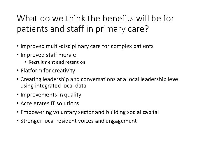 What do we think the benefits will be for patients and staff in primary