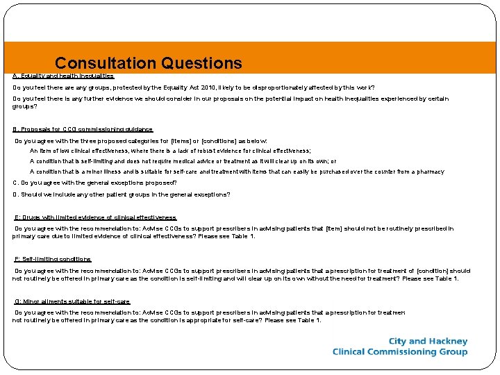 Consultation Questions A. Equality and health inequalities Do you feel there any groups, protected