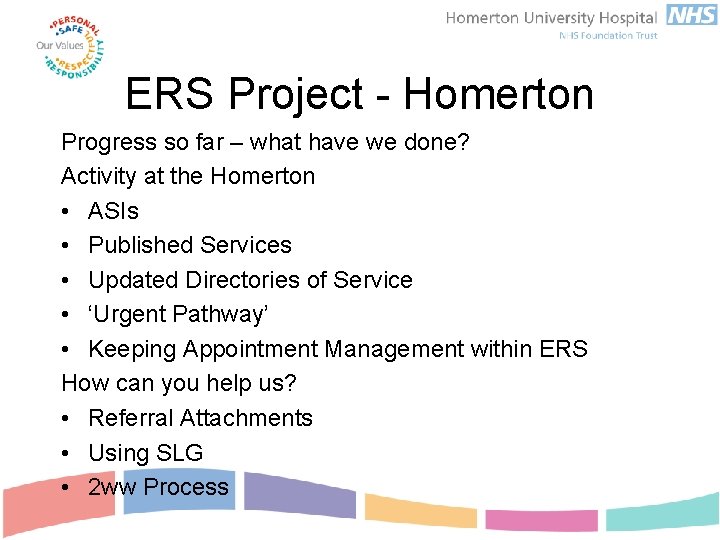 ERS Project - Homerton Progress so far – what have we done? Activity at