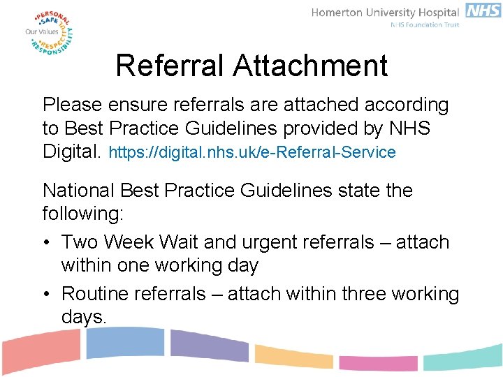 Referral Attachment Please ensure referrals are attached according to Best Practice Guidelines provided by