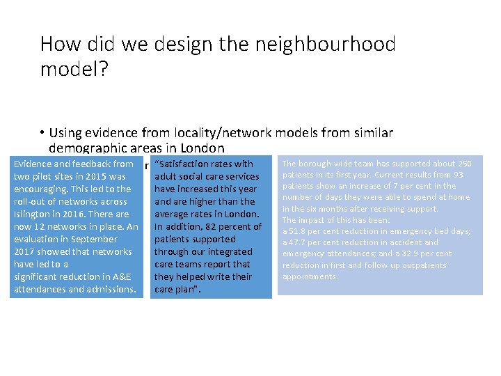 How did we design the neighbourhood model? • Using evidence from locality/network models from