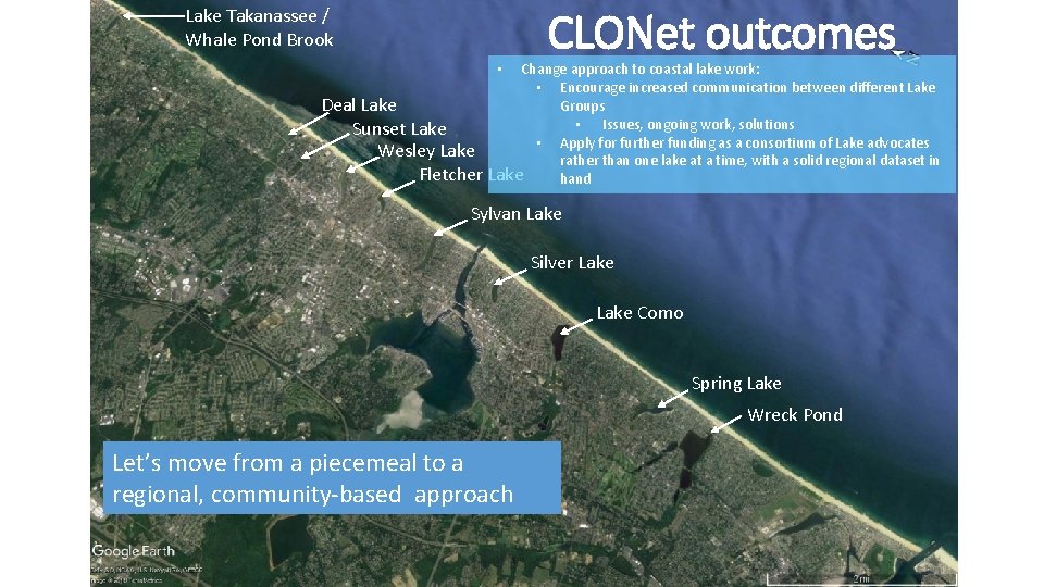 Lake Takanassee / Whale Pond Brook CLONet outcomes Change approach to coastal lake work: Lake Takanassee / Whale Pond Brook CLONet outcomes Change approach to coastal lake work: