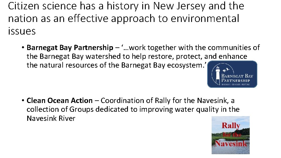 Citizen science has a history in New Jersey and the nation as an effective Citizen science has a history in New Jersey and the nation as an effective