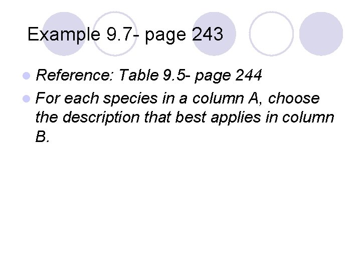 Example 9. 7 - page 243 l Reference: Table 9. 5 - page 244