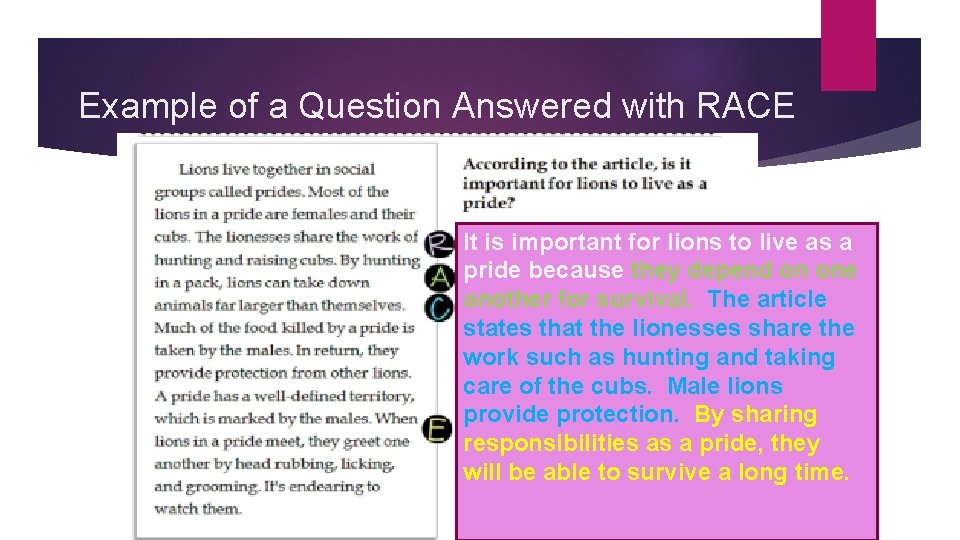 Example of a Question Answered with RACE It is important for lions to live