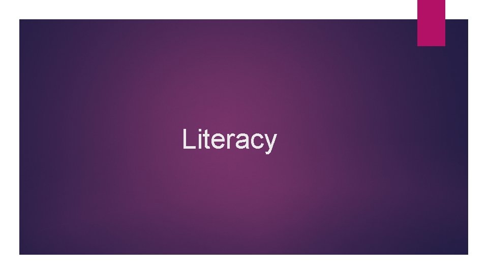 Literacy 