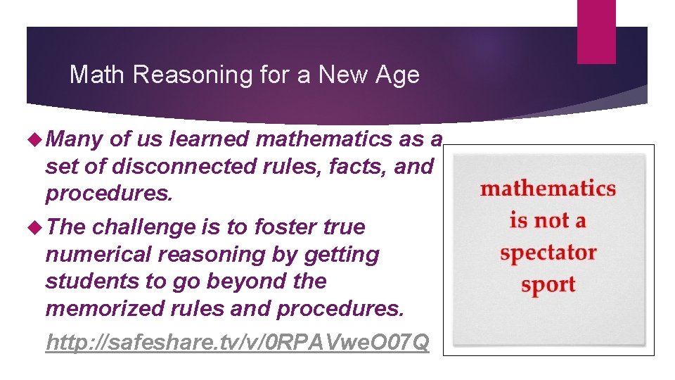 Math Reasoning for a New Age Many of us learned mathematics as a set